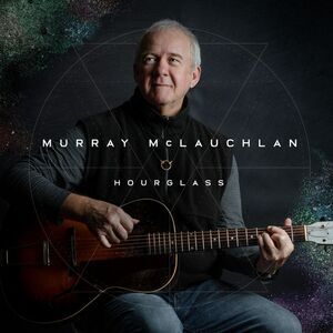 Murray McLauchlan - Hourglass  CD